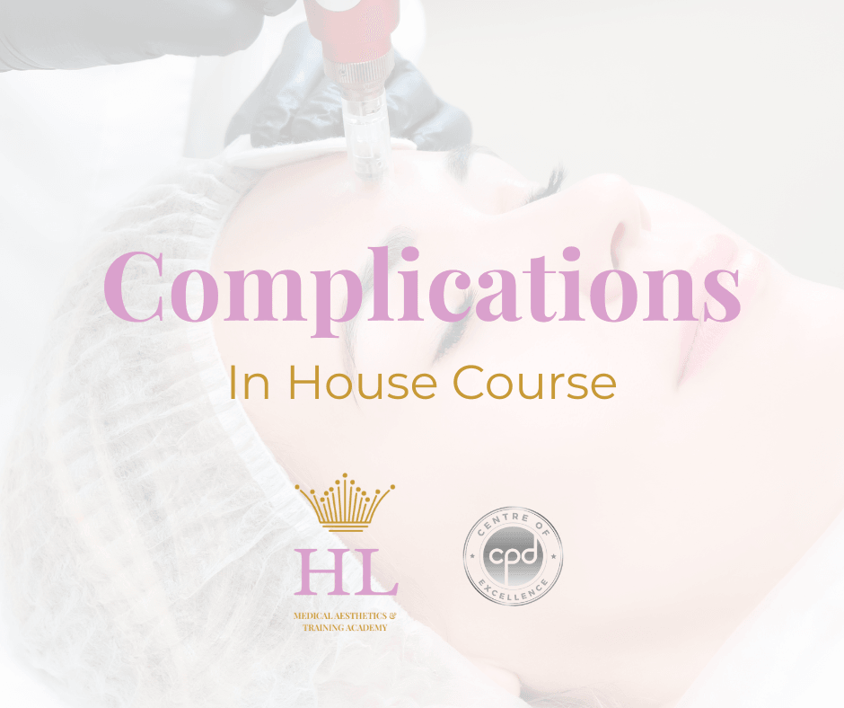 Complications - HL Medical Aesthetics & Training