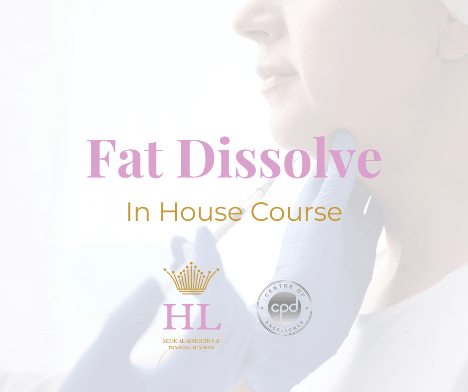 Fat Dissolve - HL Medical Aesthetics & Training