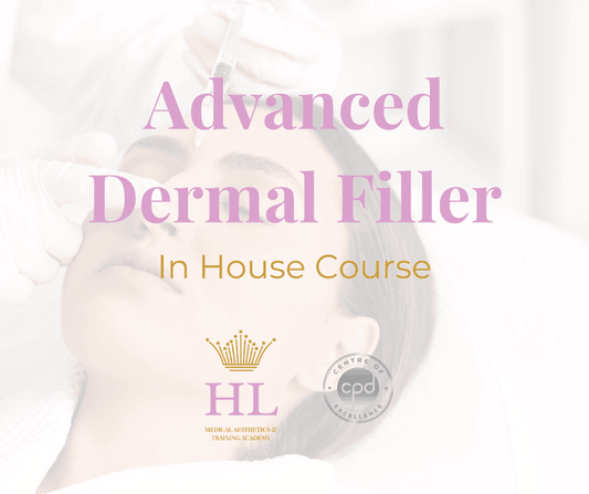 Advanced Dermal Filler Course Darlington - HL Medical Aesthetics - HL Medical Aesthetics & Training