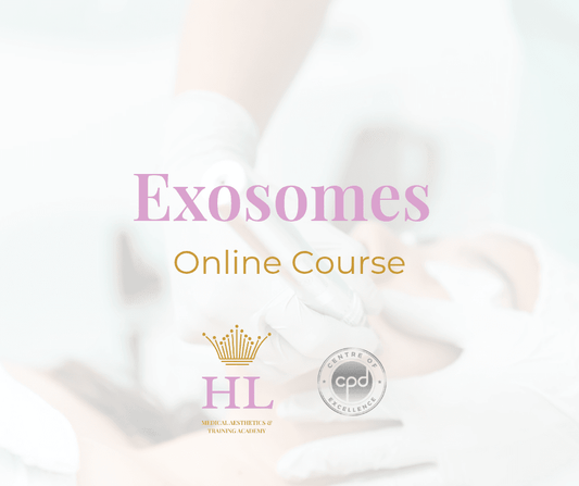 HL Aesthetics Aesthetic Practitioner Exosome Course - HL Medical Aesthetics & Training