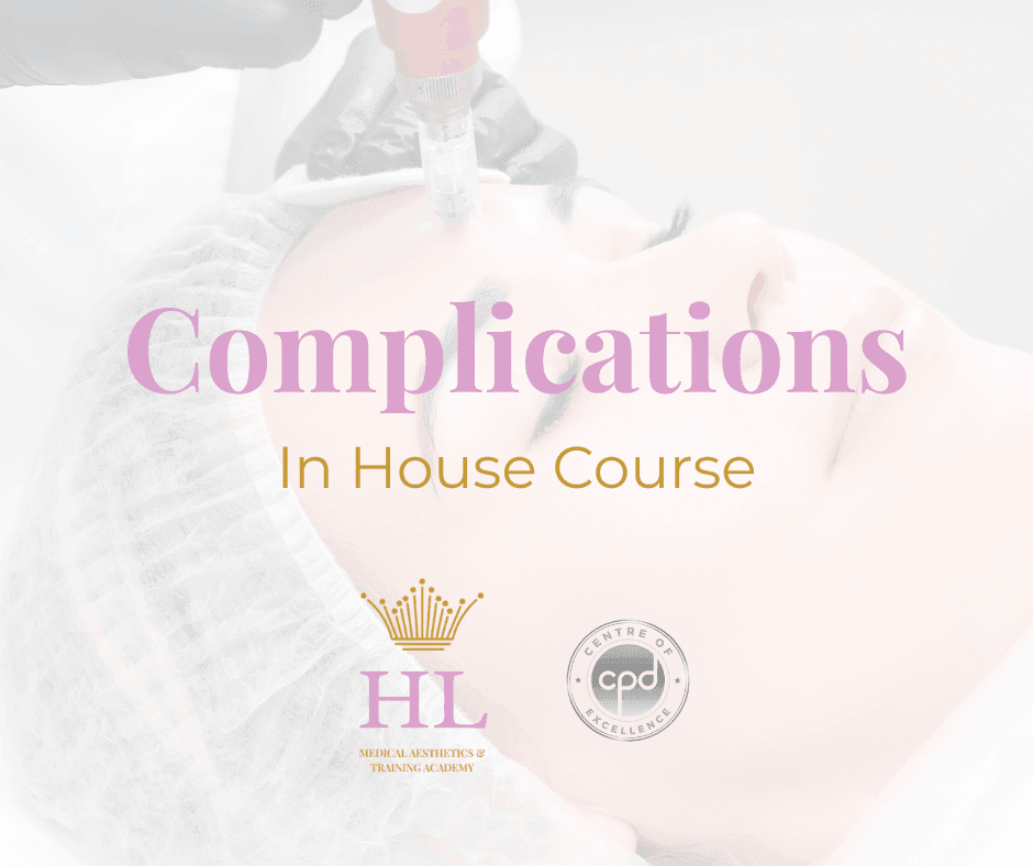 Complications Aesthetics Darlington In-House Training Course - HL Medical Aesthetics & Training