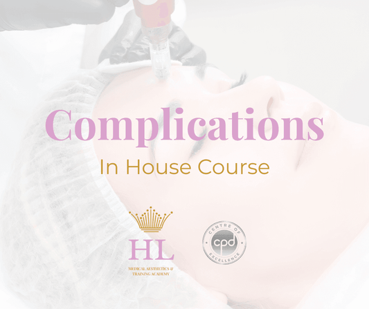Complications Aesthetics Darlington In-House Training Course - HL Medical Aesthetics & Training