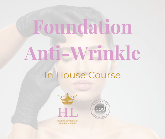 HL Medical Aesthetics Foundation Anti Wrinkle In House Course showing gloved clinician hands near patient forehead with CPD badge