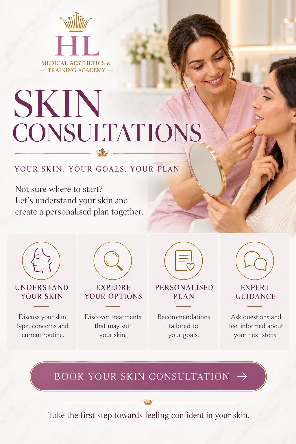Promotional flyer for HL Medical Aesthetics & Training Academy Skin Consultations, featuring a smiling skincare specialist examining a client's face, with text detailing the consultation process and a 'Book Your Skin Consultation' button.